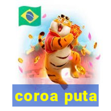 coroa puta